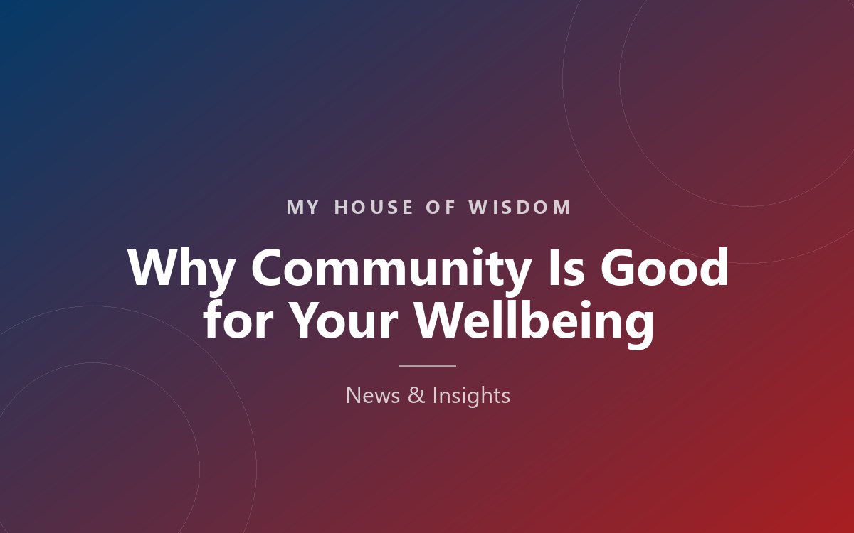 Blog image: Why Community Is Good for Your Wellbeing